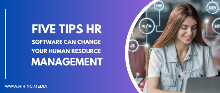 5 Tips HR Software Can Change Your Human Resource Management