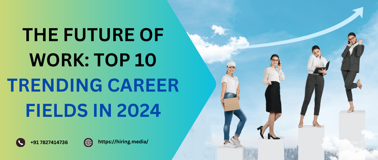Top 10 Trending Career Fields in 2024